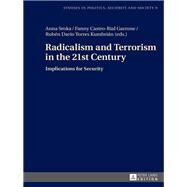 Radicalism and Terrorism in the 21st Century by Sroka, Anna; Garrone, Fanny Castro-Rial; Kumbrian, Ruben Dario Torres, 9783631675427