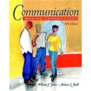 Communication : Making Connections by Seiler, William J.; Beall, Melissa L., 9780205335428