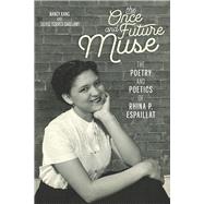 The Once and Future Muse by Kang, Nancy; Torres-Saillant, Silvio, 9780822965428