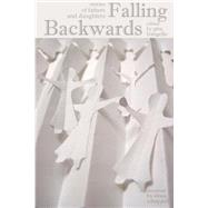 Falling Backwards : Stories of Fathers and Daughters by Frangello, Gina; Schappell, Elissa, 9780972525428