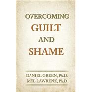 Overcoming Guilt and Shame by Lawrenz, Mel, 9780986245428