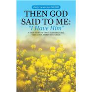 Then God Said to Me by Mcgill, Judy Lawrence, 9781512755428