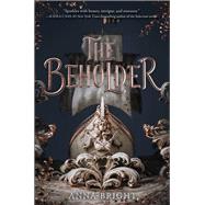 The Beholder by Bright, Anna, 9780062845429