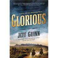 Glorious by Guinn, Jeff, 9780425275429