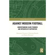 Against Modern Football by Benjamin Perasovic; Christian Brandt; Marko Mustapic, 9781032805429