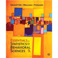 Essentials of Statistics for The Behavioral Sciences by Frederick J Gravetter; Larry B. Wallnau; Lori-Ann B. Forzano, 9781337515429
