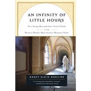 An Infinity of Little Hours by Nancy Klein Maguire, 9781586485429