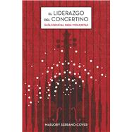 El Liderazgo del Concertino Gu�a esencial para violinistas by Serrano-Coyer, Marjory, 9798350985429