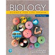 Biology: Science for Life with Physiology, 6/e by Belk, Colleen; Maier, Virginia Borden, 9780134555430