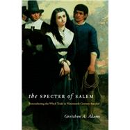 The Specter of Salem by Adams, Gretchen A., 9780226005430