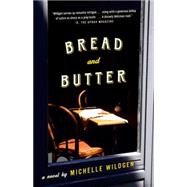 Bread and Butter by Wildgen, Michelle, 9780345805430
