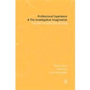 Professional Experience and the Investigative Imagination: The Art of Reflective Writing by Buck,Alyson, 9780415195430