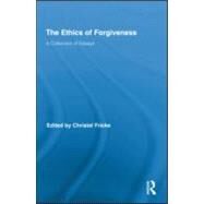 The Ethics of Forgiveness: A Collection of Essays by Fricke; Christel, 9780415885430