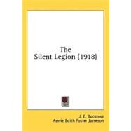 The Silent Legion by Buckrose, J. E.; Jameson, Annie Edith Foster, 9780548855430