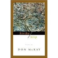 Strike/Slip by MCKAY, DON, 9780771055430