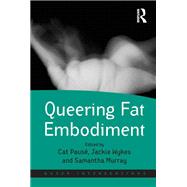 Queering Fat Embodiment by Author, 9781409465430