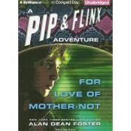 For Love of Mother-Not by Foster, Alan Dean, 9781423395430