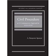 Spencer's Civil Procedure, A Contemporary Approach, (Interactive Casebook Series) by A. Benjamin Spencer, 9798887865430