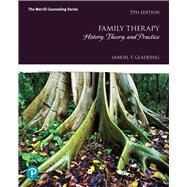 Family Therapy History, Theory, and Practice by Gladding, Samuel T., 9780134785431