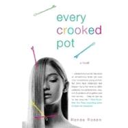 Every Crooked Pot A novel by Rosen, Renee, 9780312365431