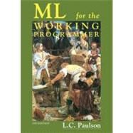 Ml for the Working Programmer by Larry C. Paulson, 9780521565431