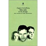Miss Julie and The Stronger Two Plays by Strindberg, August; McGuinness, Frank, 9780571205431