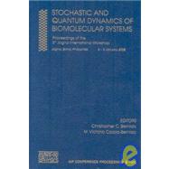 Stochastic and Quantum Dynamics of Biomolecular Systems: Proceedings of the 5th Jagna International Workshop, Jagna, Bohol, Philippines 3-5 January 2008 by Bernido, Christopher C.; Carpio-Bernido, M. Victoria, 9780735405431