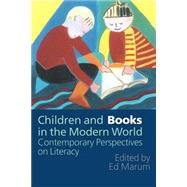 Children And Books In The Modern World: Contemporary Perspectives On Literacy by University of Derby; Departmen, 9780750705431
