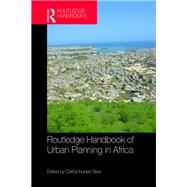 Routledge Handbook of Urban Planning in Africa by Silva, Carlos Nunes, 9781138575431