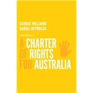 A Charter of Rights for Australia by Reynolds, Daniel; Williams, George, 9781742235431