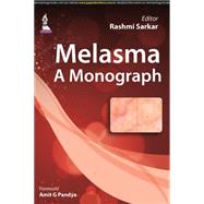 Melasma by Sarkar, Rashmi, M.D.; Pandya, Amit G., 9789351525431