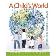 A Child's World: Infancy Through Adolescence by Martorell, Gabriela; Papalia, Diane; Feldman, Ruth, 9780078035432