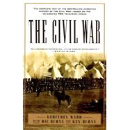 The Civil War The complete text of the bestselling narrative history of the Civil War--based on the celebrated PBS television series by Ward, Geoffrey C.; Burns, Kenneth; BURNS, RICHARD, 9780679755432