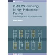 Rf-mems Technology for High-performance Passives by Iannacci, Jacopo, 9780750315432