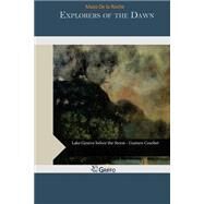 Explorers of the Dawn by De LA Roche, Mazo, 9781507695432