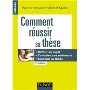 Comment russir sa thse - 3e d. by Pierre Romelaer; Michel Kalika, 9782100745432
