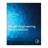 Model Engineering for Simulation by Zhang, Lin; Zeigler, Bernard P.; Laili, Yuanjun, 9780128135433