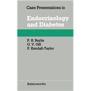 Case Presentations in Endocrinology and Diabetes by Baylis, Peter H.; Gill, Geoffrey V.; Kendall-Taylor, P., 9780407005433