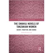 The Swahili Novels of Tanzanian Women by Izabela Romanczuk, 9781032835433