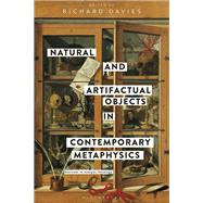 Natural and Artifactual Objects in Contemporary Metaphysics by Davies, Richard, 9781350175433
