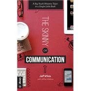 The Skinny on Communication by White, Jeff; Wallace, Jeffrey, 9781470725433