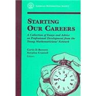 Starting Our Careers by Bennett, Curtis D.; Crannell, Annalisa, 9780821815434