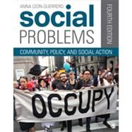 Social Problems : Community, Policy, and Social Action by Leon-Guerrero, Anna, 9781452205434
