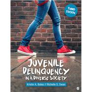 Juvenile Delinquency in a Diverse Society by Bates, Kristin A.; Swan, Richelle S., 9781544375434