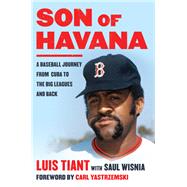 Son of Havana by Tiant, Luis; Wisnia, Saul (CON); Yastrzemski, Carl, 9781635765434