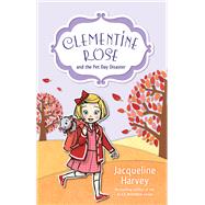 Clementine Rose and the Pet Day Disaster by Harvey, Jacqueline, 9781742755434