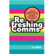 Refreshing Comms by Liz Atkin, 9781788605434