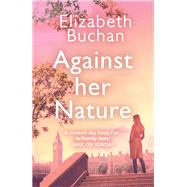 Against Her Nature by Buchan, Elizabeth, 9781838955434