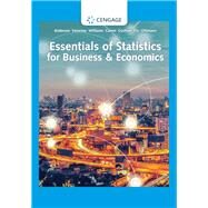 Essentials of Statistics for Business & Economics by Anderson, David R.; Sweeney, Dennis J.; Williams, Thomas A.; Camm, Jeffrey D.; Cochran, James J., 9780357045435