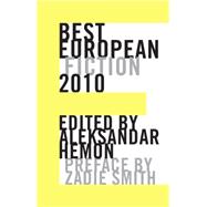 Best European Fiction 2010  Pa by Hemon,Aleksandar, 9781564785435